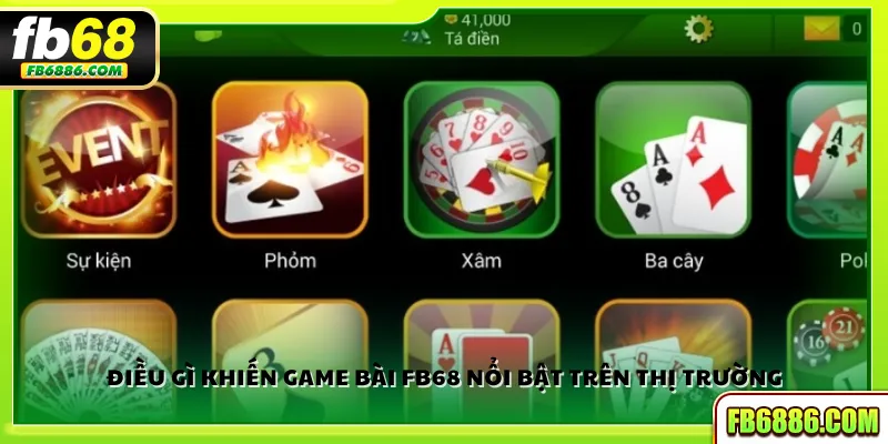 Điều gì khiến game bài FB68 nổi bật trên thị trường
