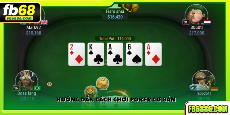 Hướng dẫn cách chơi Poker cơ bản 