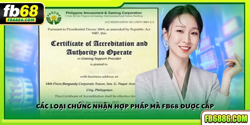 Các loại chứng nhận hợp pháp mà FB68 được cấp